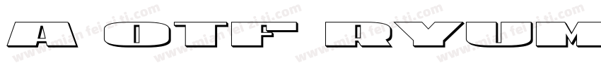 A OTF Ryumin Pr6N U KL字体转换